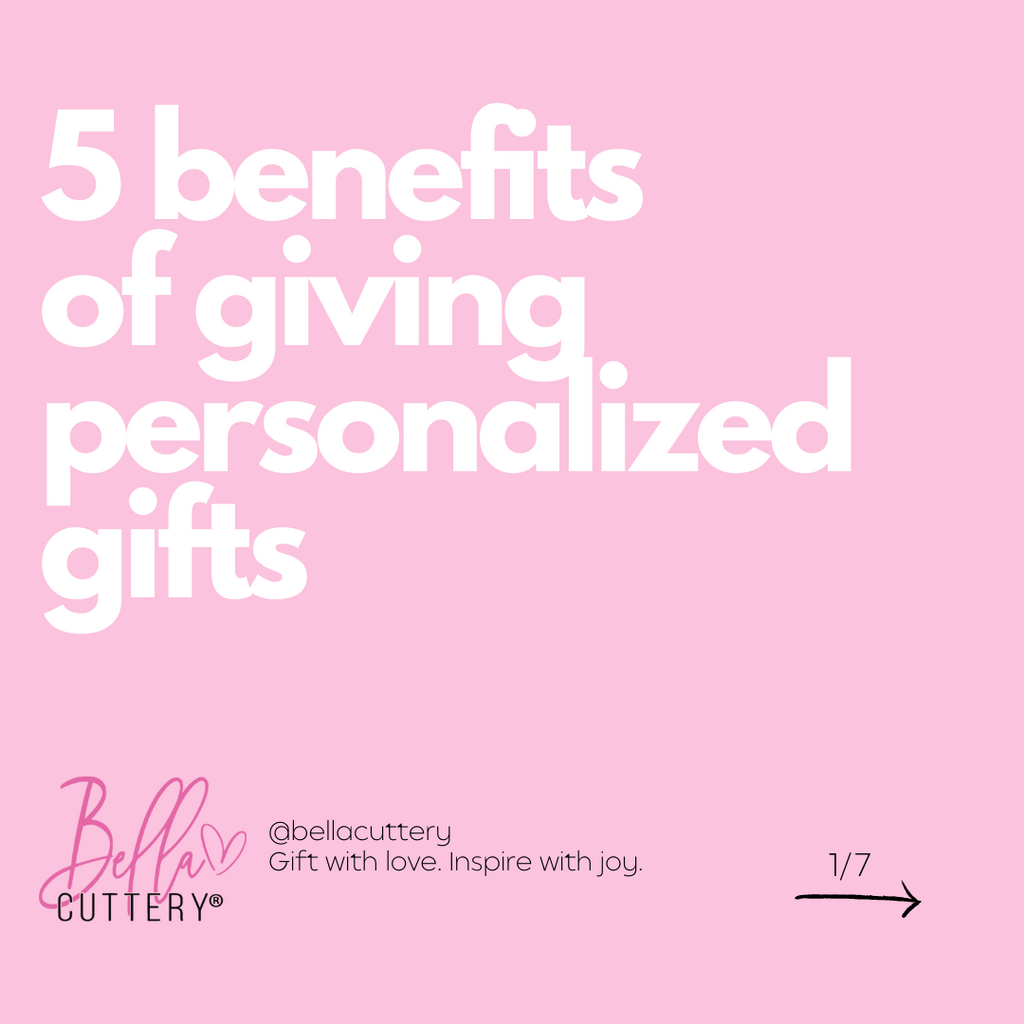 5 Benefits Of Giving Personalized Gifts