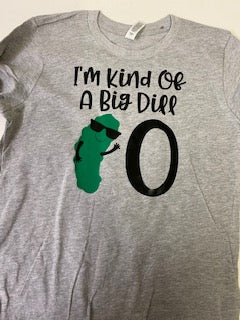 i'm kind of a big dill 10th birthday shirt with a green pickle