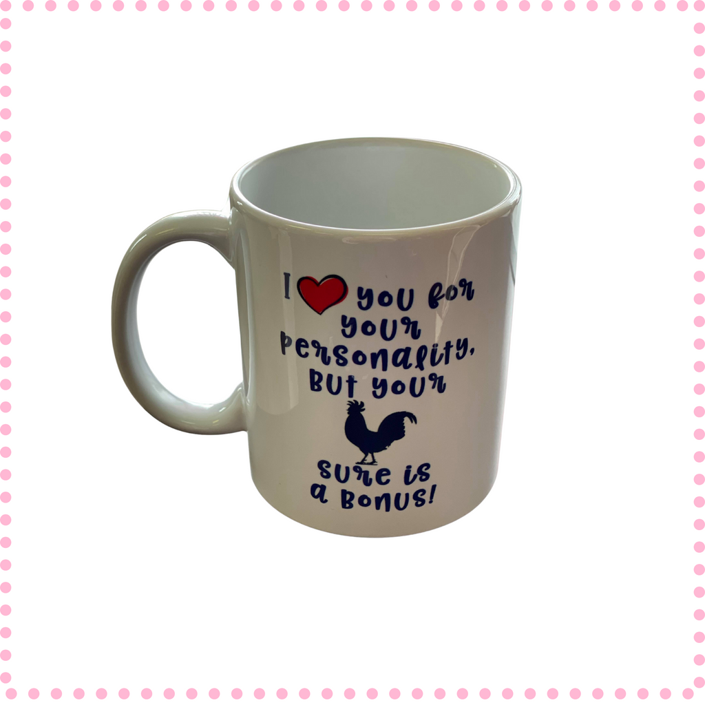 white mug I love you for your personality but your cock sure is a bonus funny gift couples spouse hilarious for him fathers day