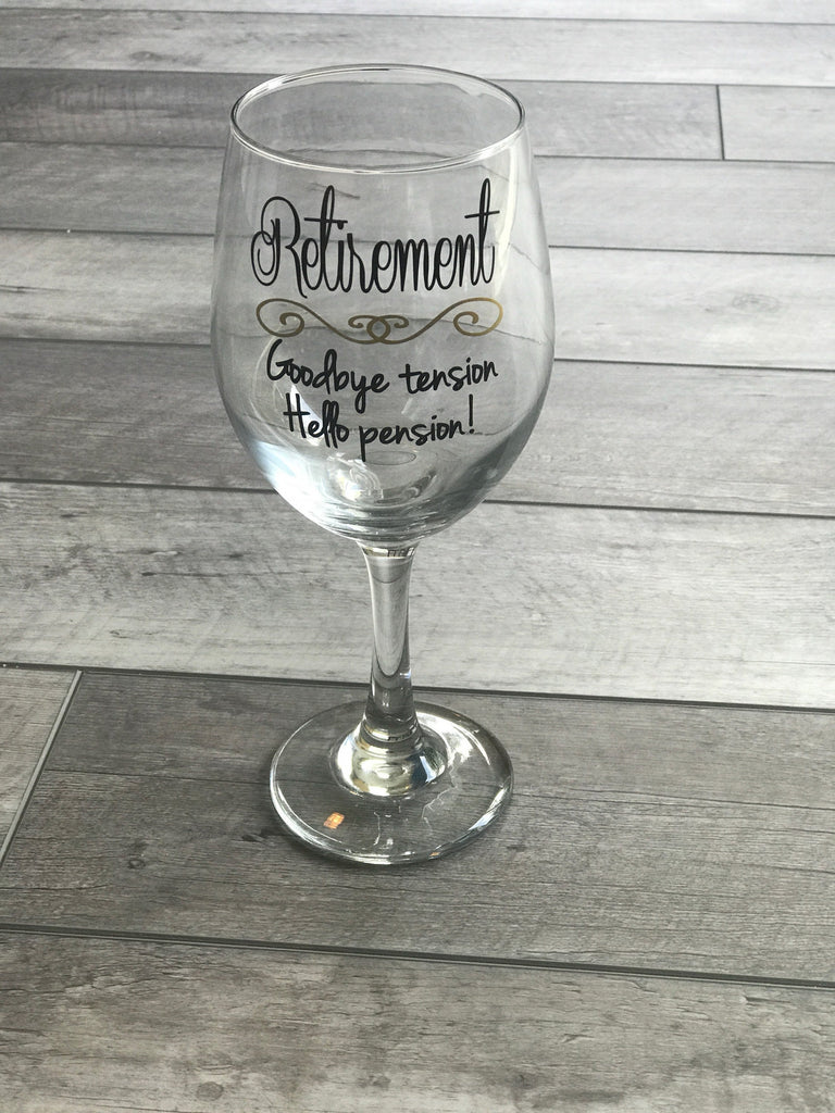 retirement wine glass funny gift retirees goodbye tension hello pension good life personalized