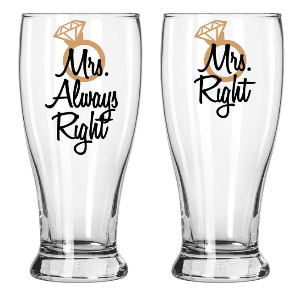 Mrs Right and Mrs Always Right 19 ounce pilsner beer glass set for lesbians